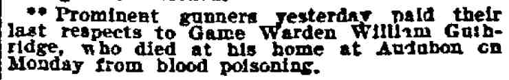 Philadelphia Inquirer January 24, 1908 — Prominent gunners paid last respects to Game Warden William Guthridge