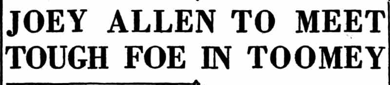 Joey Allen to Meet Tough Foe in Toomey — headline