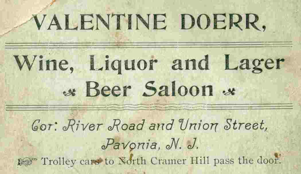 Valentine Doerr Wine, Liquor and Lager Beer Saloon — business card, River Road and Union Street, Pavonia