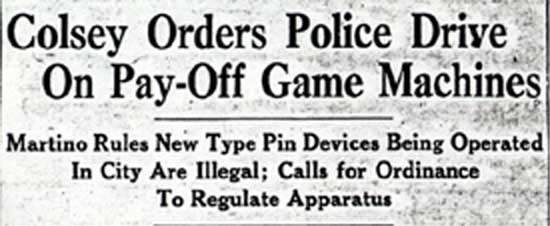 Colsey Orders Police Drive On Pay-Off Game Machines headline
