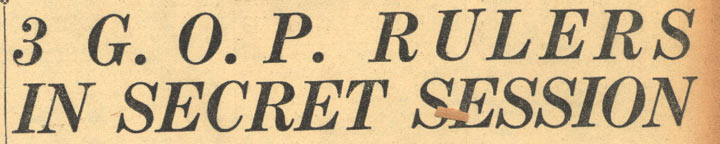 Camden Courier-Post August 1, 1935: 3 G.O.P. Rulers in Secret Session (headline)