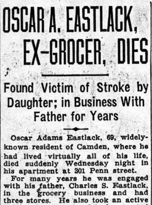 Oscar A. Eastlack, Ex-Grocer, Dies — Camden Courier-Post, January 21, 1938 (part 1)