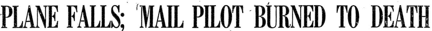 Plane Falls; Mail Pilot Burned to Death — headline, Wyoming State Tribune, May 5, 1921