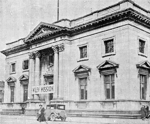 Wiley Mission, the old Post Office building, where thousands were fed and cared for