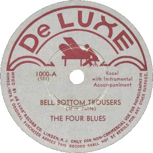 De Luxe Records 1000-A: Bell Bottom Trousers by The Four Blues